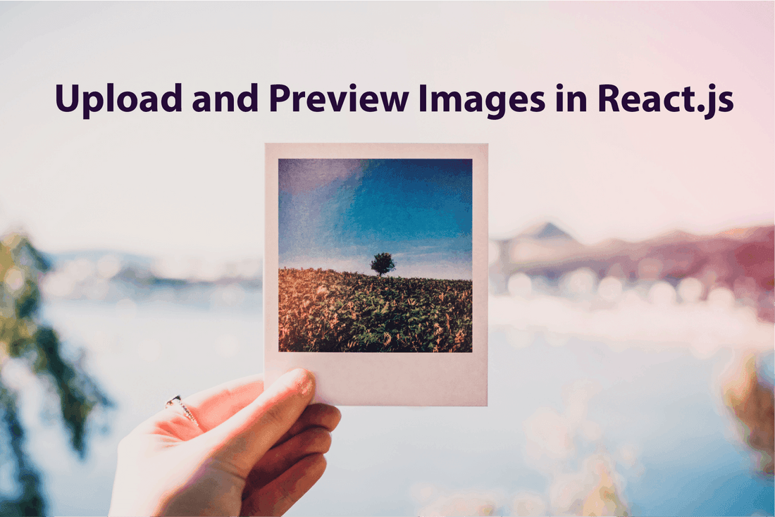 How to upload and preview images in React
