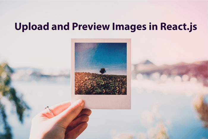 how-to-upload-and-preview-images-in-react